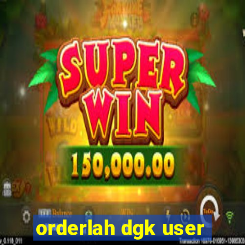 orderlah dgk user