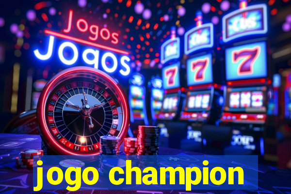 jogo champion