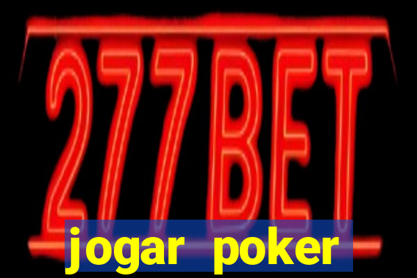 jogar poker dinheiro real