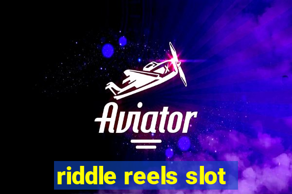 riddle reels slot