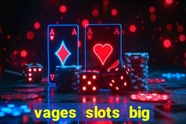 vages slots big win casino