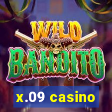 x.09 casino