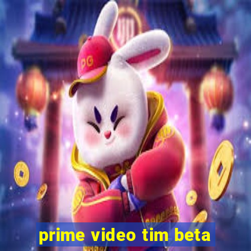 prime video tim beta