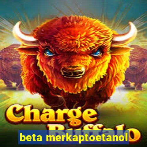 beta merkaptoetanol