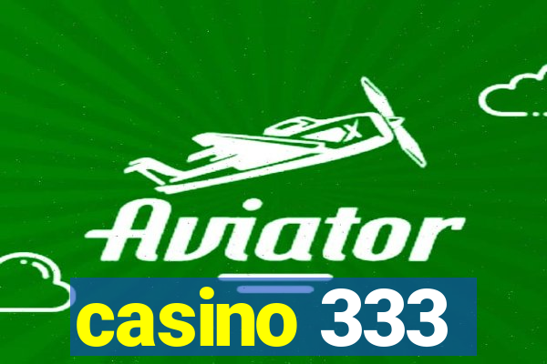 casino 333