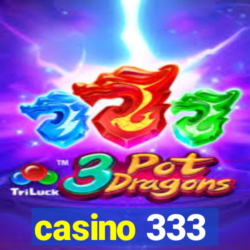 casino 333