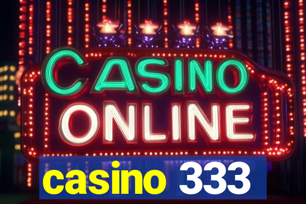 casino 333