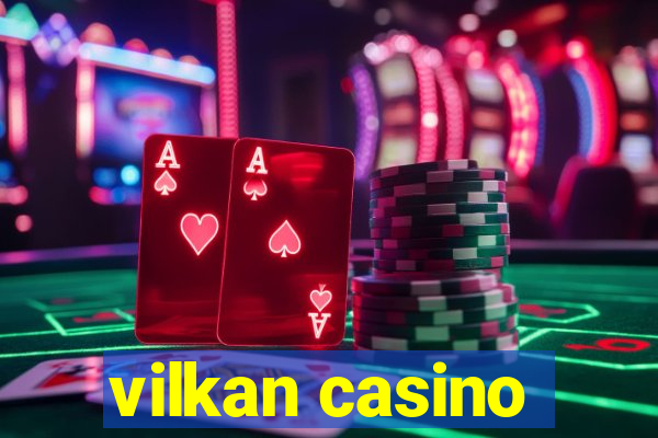 vilkan casino