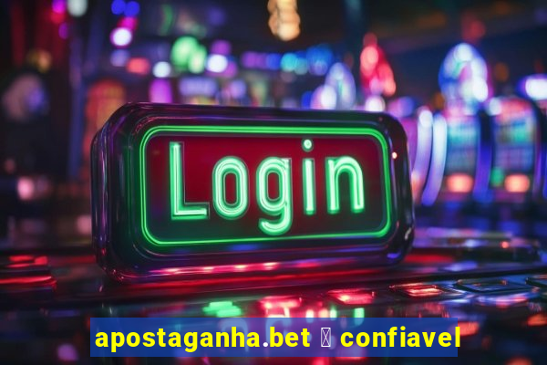 apostaganha.bet 茅 confiavel