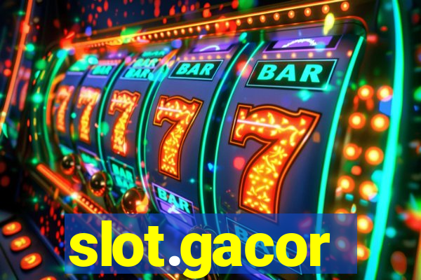 slot.gacor