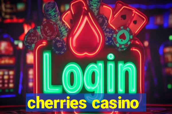 cherries casino