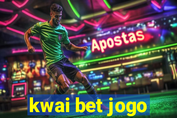 kwai bet jogo