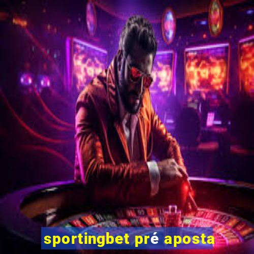 sportingbet pré aposta