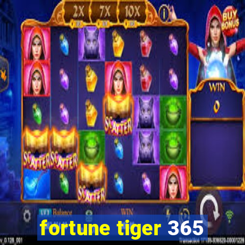 fortune tiger 365