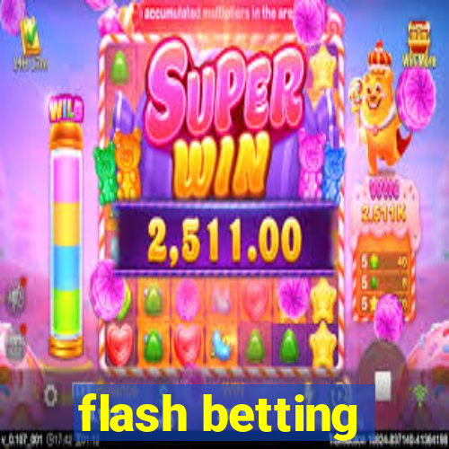 flash betting