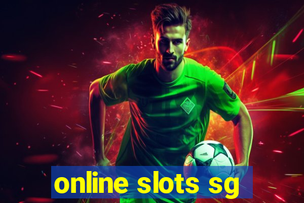 online slots sg