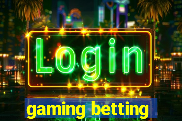 gaming betting