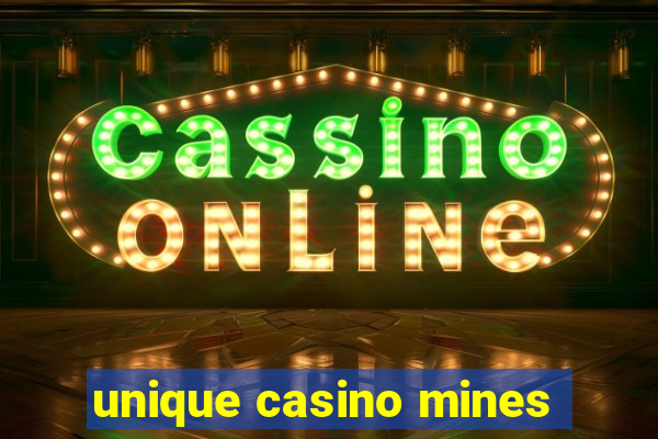 unique casino mines