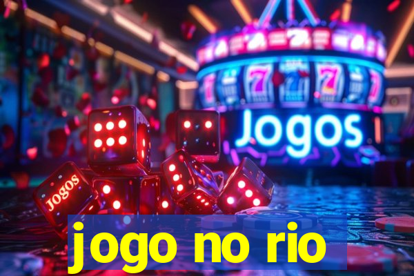 jogo no rio