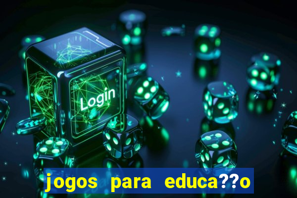 jogos para educa??o infantil online