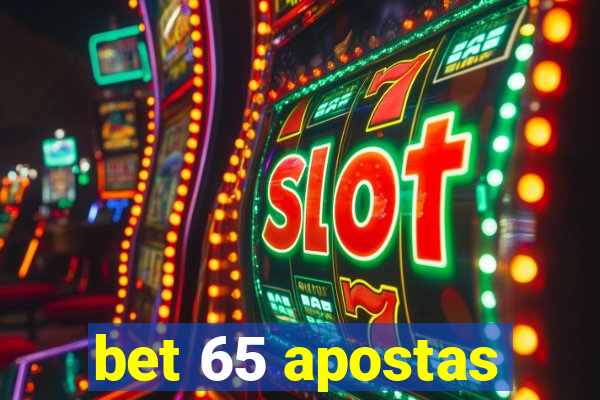 bet 65 apostas