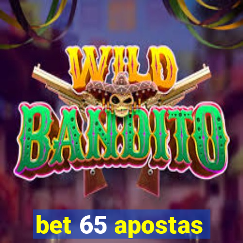 bet 65 apostas