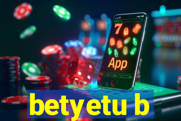 betyetu b