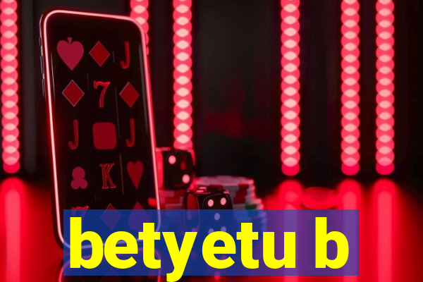 betyetu b