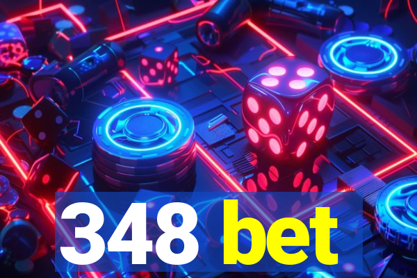 348 bet