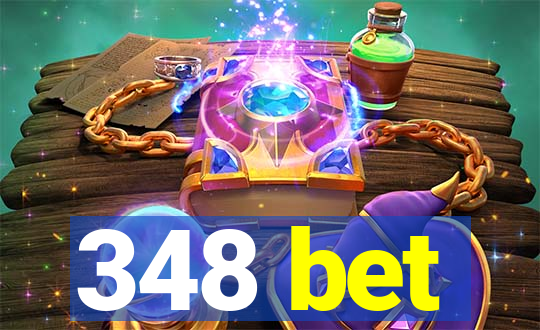 348 bet