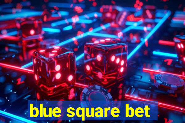 blue square bet