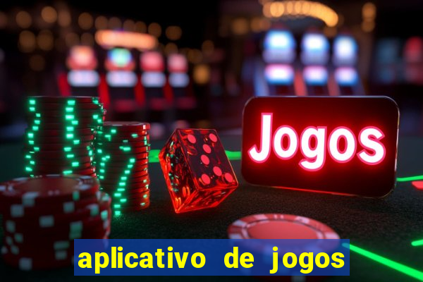 aplicativo de jogos que paga de verdade