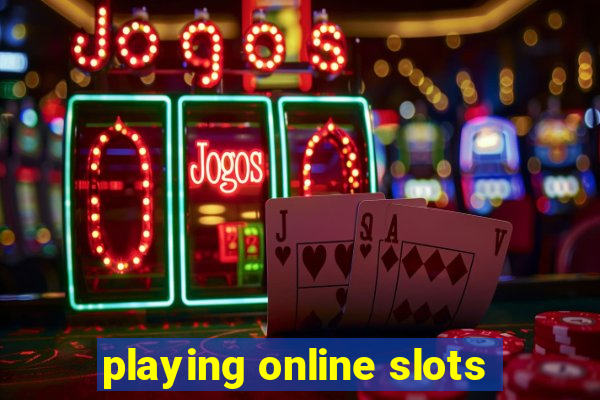 playing online slots