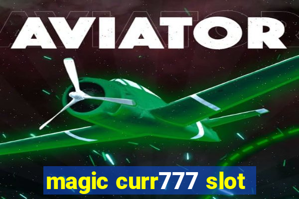 magic curr777 slot