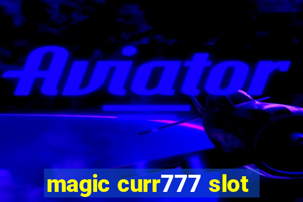 magic curr777 slot