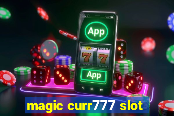 magic curr777 slot