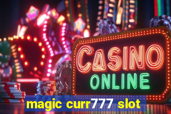 magic curr777 slot