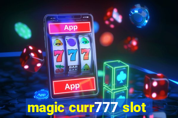 magic curr777 slot