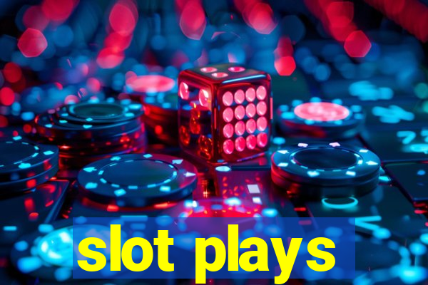 slot plays