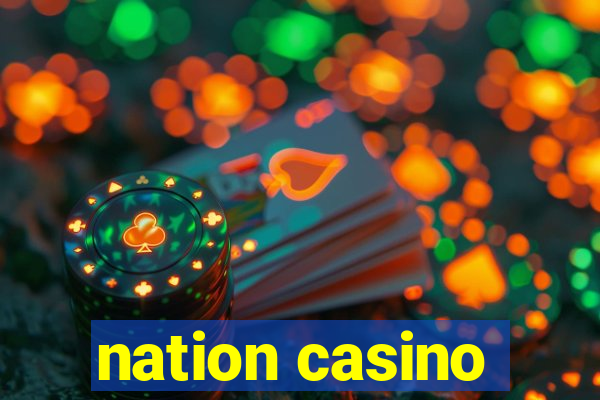 nation casino