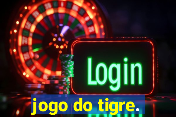 jogo do tigre.