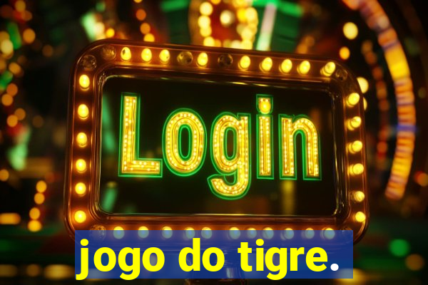 jogo do tigre.