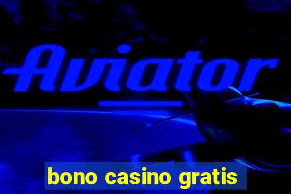 bono casino gratis