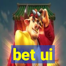 bet ui