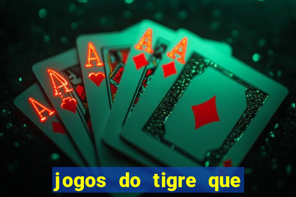 jogos do tigre que da bonus no cadastro