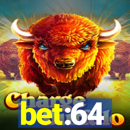 bet:64