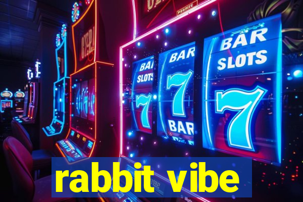 rabbit vibe