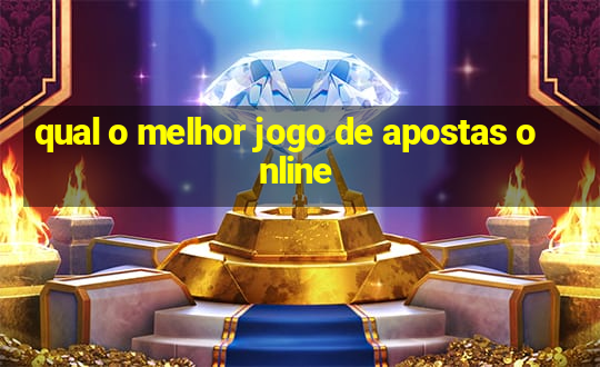 qual o melhor jogo de apostas online