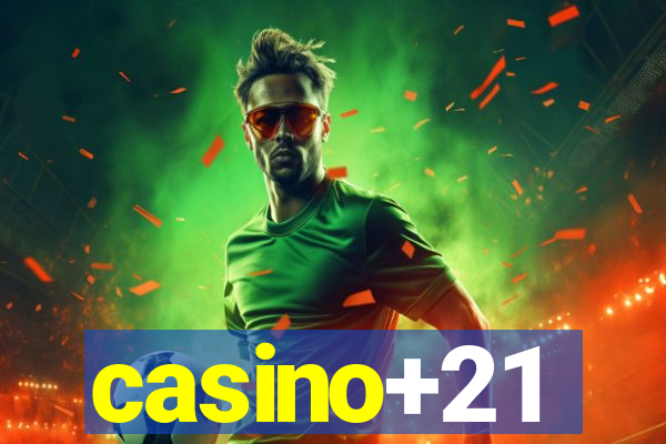 casino+21