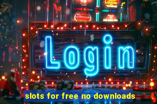 slots for free no downloads